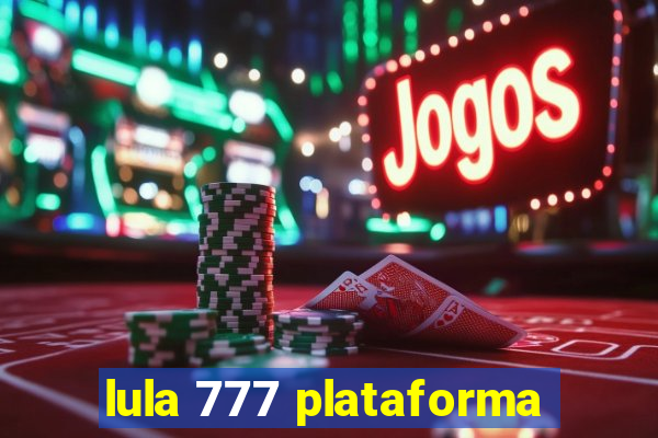 lula 777 plataforma